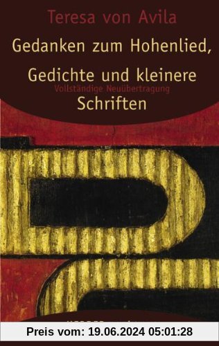 Gesammelte Werke: Gedanken zum Hohenlied, Gedichte und kleinere Schriften [Band 3]: Vollständige Neuübertragung (HERDER spektrum)